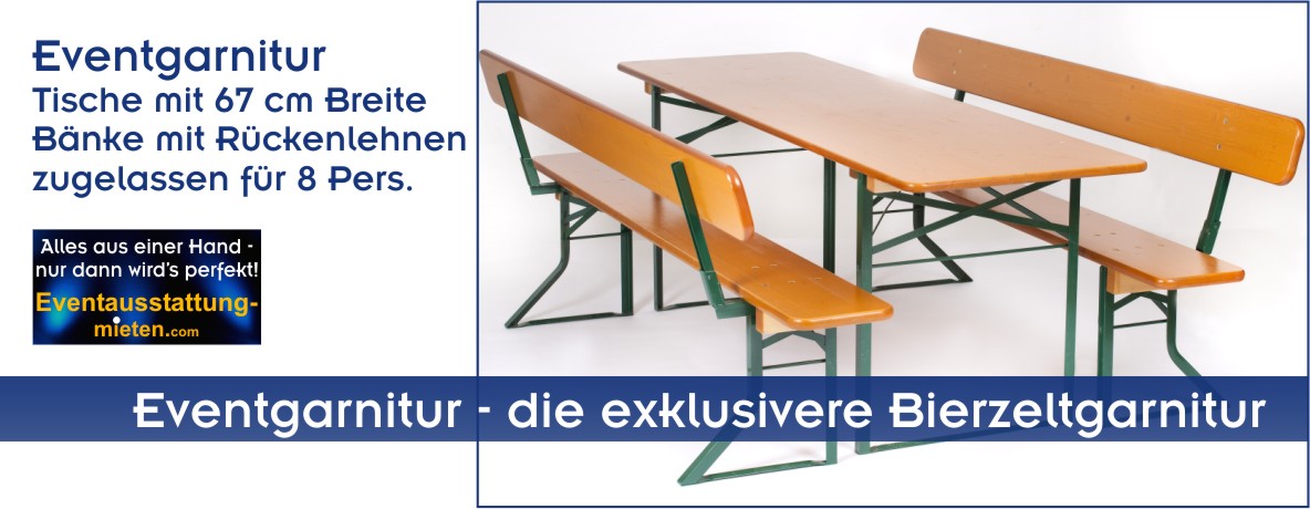 Eventgarnituren sind Festzeltgarnituren mit breiten Tischen und Bänke mit Lehnen für 8 Personen