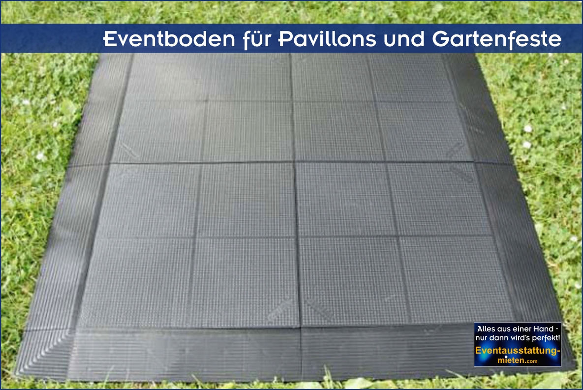 Eventboden für Pavillon mieten Verleih Rosenheim Partyausstatter Eventagentur Rosenheim, Chiemsee, Bad Aibling, Kolbermoor, Bruckmühl, Wasserburg, Raubling